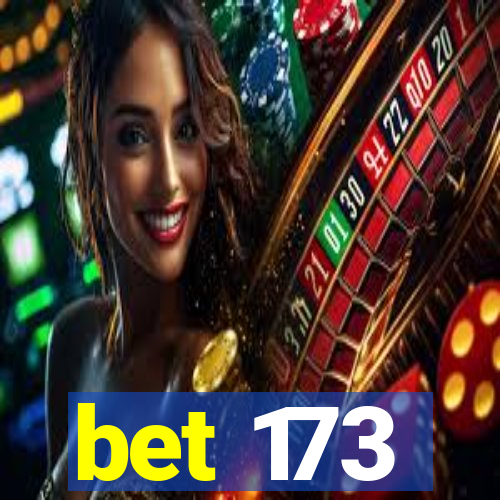 bet 173